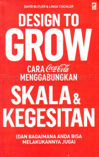 Image of Design to grow : cara coca-cola menggabungkan skala & kegesitan (dan bagaimana anda bisa melakukannya juga)