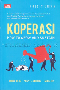 Image of Credit union koperasi : how to grow and sustain