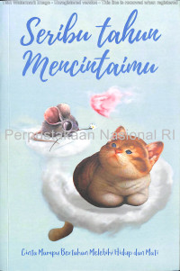 Image of Seribu tahun mencintaimu : cinta mampu bertahan melebihi hidup dan mati