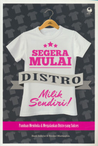 Image of Segera mulai distro milik sendiri! : panduan membuka & menjalankan distro yang sukses