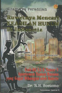 Image of Ruwetnya mencari keadilan hukum di Indonesia : 