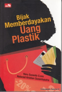 Image of Bijak memberdayakan uang plastik : menuju cashless society