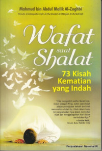 Image of Wafat Saat Shalat : 73 Kisah Kematian Yang Indah