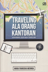 Image of Traveling ala orang kantoran : karyawan juga bisa traveling