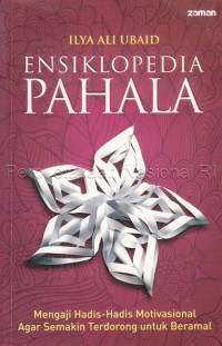 Image of Ensiklopedia pahala : mengaji hadis-hadis motivasional agar semakin terdorong untuk beramal