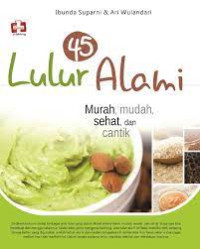 Image of 45 Lulur Alami - Murah, Mudah, Sehat dan Cantik