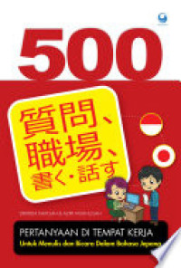 Image of 500 Pertanyaan di Tempat Umum untuk Menulis dan BIcara dalam Bahasa Jepang