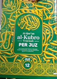 Image of Al-Qur'an Al - Kubro : Terjemah Per Juz. Juz 12