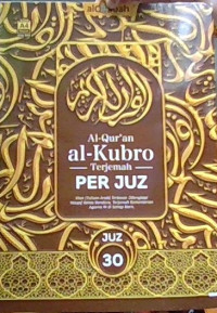 Image of Al-Qur'an Al - Kubro : Terjemah Per Juz. Juz 30