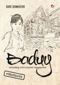 Image of Baduy : Terkadang Cinta Berjalan Mengejutkan