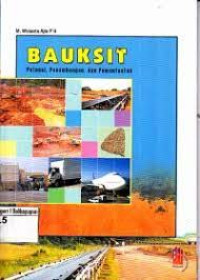 Image of BAUKSIT Potensi, Penambangan, dan Pemanfaatan