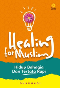 Image of Healing For Muslim : Hidup Bahagia dan Tertata Rapi