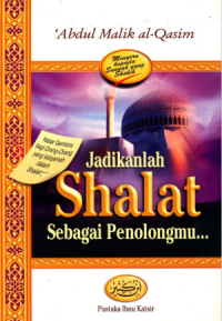 Image of Jadikanlah Shalat Sebagai Penolongmu ...