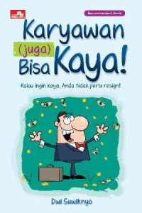 Image of Karyawan (juga) Bisa Kaya !