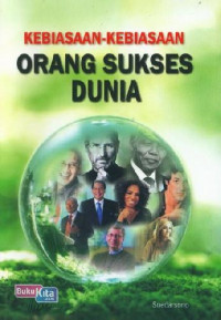 Image of Kebiasaan-Kebiasaan Orang Sukses Dunia