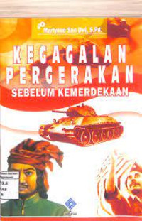 Image of Kegagalan Pergerakan Sebelum Kemerdekaan