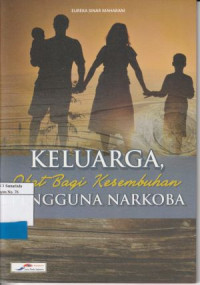 Image of Keluarga, Obat bagi Kesembuhan Pengguna Narkoba
