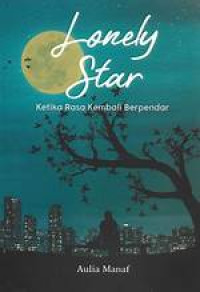 Image of Lonely Star : Ketika Rasa Kembali Berpendar