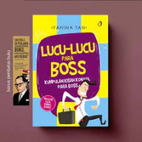 Image of Lucu-Lucu Para Boss: Kumpulan Kisah Konyol Para Boss