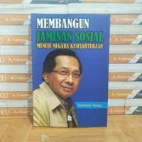 Image of Membangun Jaminan Sosial Menuju Negara Kesejahteraan
