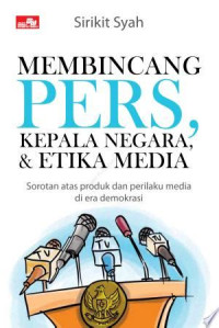 Image of Membincang Pers, Kepala Negara, & Etika Media