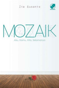 Image of Mozaik : Aku , Kamu , Kita, Selamamya