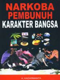 Image of Narkoba Pembunuh Karakter Bangsa