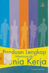 Image of Panduan Lengkap Memasuki Dunia Kerja