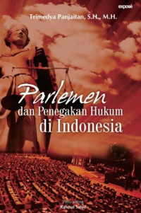 Image of Parlemen dan Penegakan Hukum Di Indonesia
