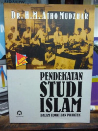 Image of Pendekatan Studi Islam. Dalam Teori dan Praktek