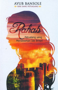 Image of Rahab : Petualang Yang Menawarkan Ide Brilian