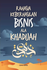 Image of Rahasia Keberhasilan Bisnis Ala Khadijah