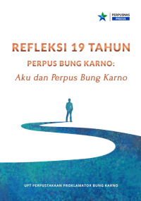 Image of Refleksi 19 Tahun Perpus Bung Karno: Aku dan Perpus Bung Karno