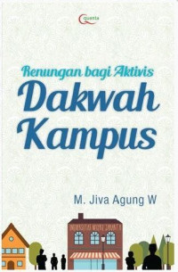 Image of Renungan Bagi Aktivis : Dakwah Kampus