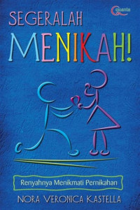 Image of Segeralah Menikah!