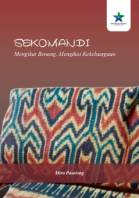 Image of SEKOMANDI. Mengikat Benang, Mengikat Kekeluargaan