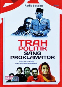 Image of Trah Politik Sang Proklamator