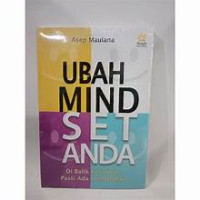 Image of Ubah Mindset Anda. Dibalik Kesulitan, Pasti Ada Kemudahan