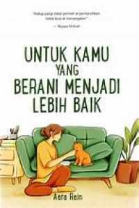 Image of Untuk Kamu yang Berani Menjadi Lebih Baik