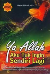 Image of Ya Allah Aku Tak Ingin Sendiri Lagi