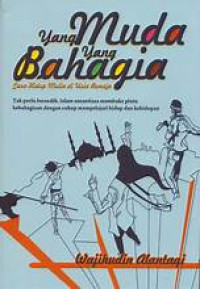 Image of Yang Muda yang Bahagia (Cara Hidup Mulia di Usia Remaja)